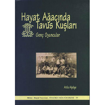 Hayat Ağacında Tavus Kuşları Atilla Alpöge