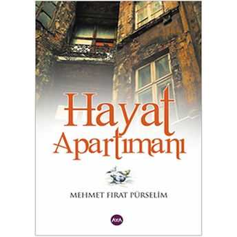 Hayat Apartımanı Mehmet Fırat Pürselim