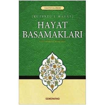 Hayat Basamakları - Rütbetü'l Hayat Hace Yusuf El-Hemedani