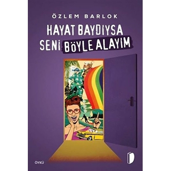 Hayat Baydıysa Seni Böyle Alayım - Özlem Barlok