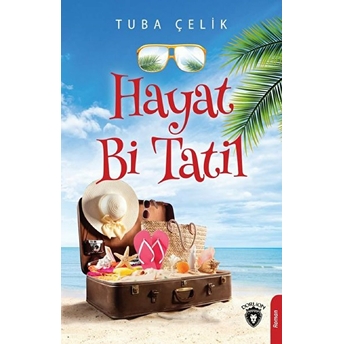 Hayat Bi Tatil Tuba Çelik