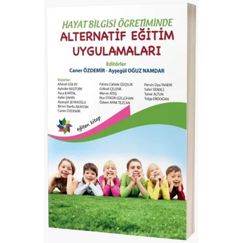 Hayat Bilgisi Öğretiminde Alternatif Eğitim Uygulamaları Caner Özdemir