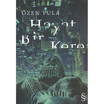 Hayat Bir Kere-Özen Yula