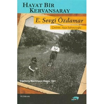 Hayat Bir Kervansaray Emine Sevgi Özdamar