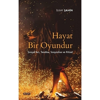 Hayat Bir Oyundur Ilkay Şahin