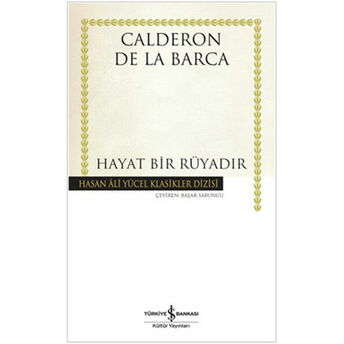 Hayat Bir Rüyadır - Hasan Ali Yücel Klasikleri (Ciltli) Calderon De La Barca