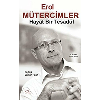 Hayat Bir Tesadüf Erol Mütercimler