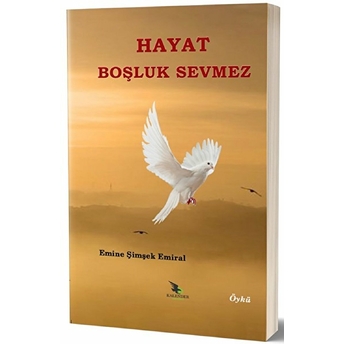 Hayat Boşluk Sevmez