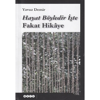 Hayat Böyledir Işte Fakat Hikaye Yavuz Demir