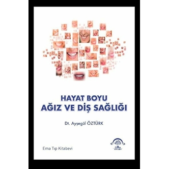 Hayat Boyu Ağız Ve Diş Sağlığı