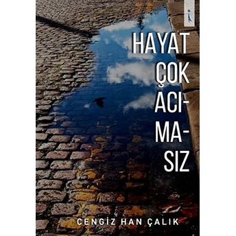 Hayat Çok Acımasız