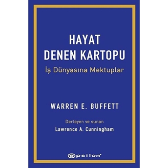 Hayat Denen Kartopu: Iş Dünyasına Mektuplar Warren Buffett