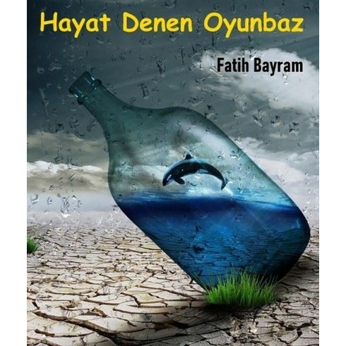 Hayat Denen Oyunbaz - Fatih Bayram