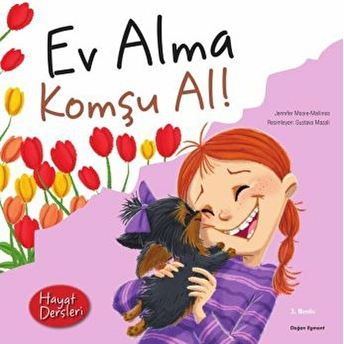 Hayat Dersleri - Ev Alma Komşu Al! Jennifer Moore-Mallinos