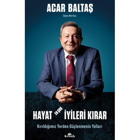 Hayat En Çok Iyileri Kırar Acar Baltaş