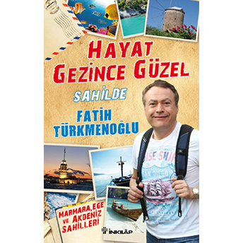 Hayat Gezince Güzel - Sahilde Fatih Türkmenoğlu