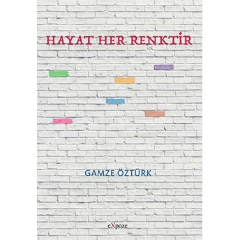 Hayat Her Renktir Gamze Öztürk