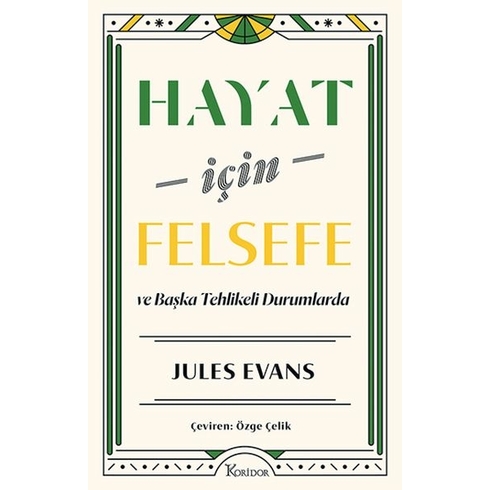 Hayat Için Felsefe Ve Başka Tehlikeli Durumlarda Jules Evans