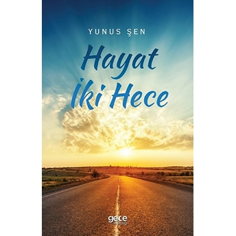 Hayat Iki Hece Yunus Şen