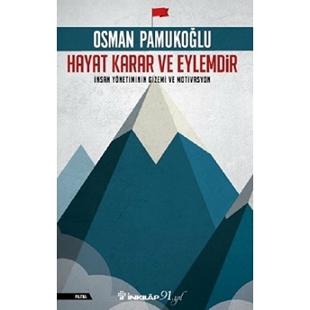 Hayat Karar Ve Eylemdir Osman Pamukoğlu