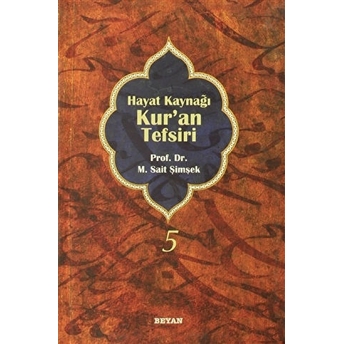 Hayat Kaynağı Kur’an Tefsiri (Sempatik Boy Cilt 5) Ciltli M. Sait Şimşek