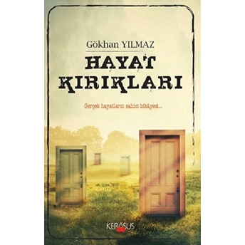 Hayat Kırıkları Gökhan Yılmaz