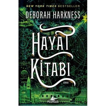 Hayat Kitabı / Ruhlar Üçlemesi 3 Deborah Harkness