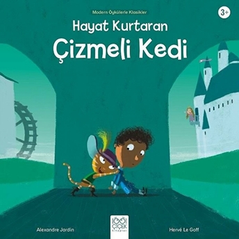 Hayat Kurtaran Çizmeli Kedi - Modern Öykülerle Klasikler Alexandre Jardin