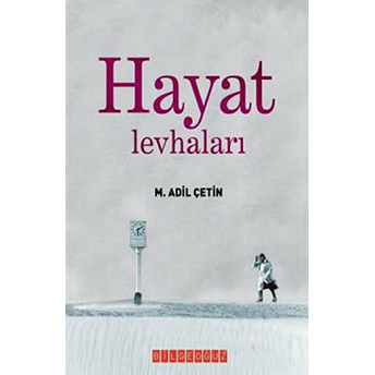 Hayat Levhaları M. Adil Çetin