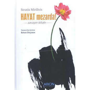 Hayat Mezarda! Savaşın Kitabı-Stratis Mirivilis