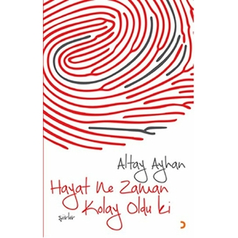 Hayat Ne Zaman Kolay Oldu Ki-Altay Ayhan