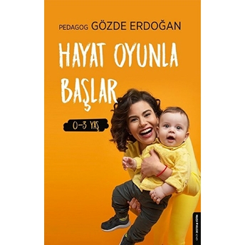 Hayat Oyunla Başlar (0-3 Yaş) Gözde Erdoğan