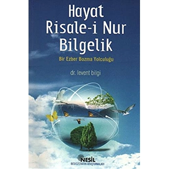 Hayat Risale-I Nur Bilgelik Levent Bilgi