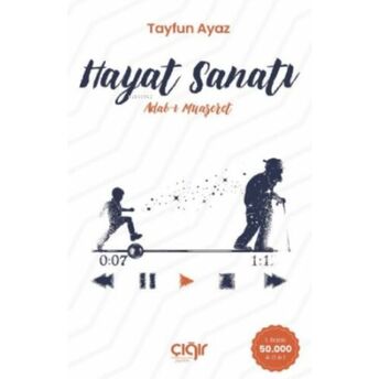 Hayat Sanatı;Adab-I Muaşeretadab-I Muaşeret Tayfun Ayaz