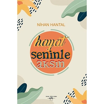 Hayat Seninle Aksın - Nihan Hantal