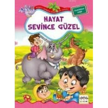 Hayat Sevince Güzel / Neşeli Orman Hikayeleri (Büyük Boy) Bestami Yazgan