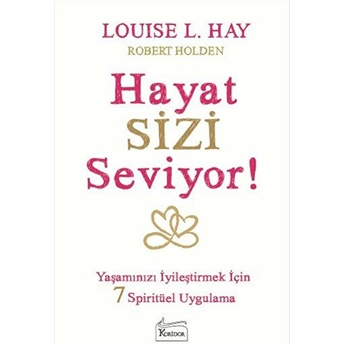 Hayat Sizi Seviyor! Louise L. Hay