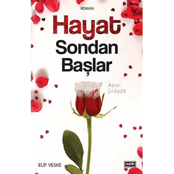 Hayat Sondan Başlar Elif Veske