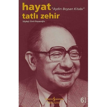 Hayat, Tatlı Zehir Aydın Boysan