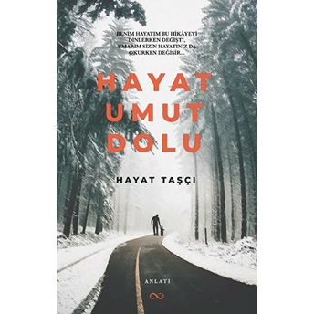 Hayat Umut Dolu Hayat Taşçı