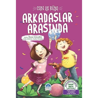 Hayat Ünite Hikayeleri / Can Ile Rüya   Arkadaşlar Arasında - Ilyas Gündüz