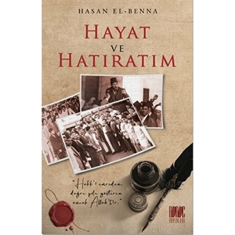 Hayat Ve Hatıratım Hasan El-Benna