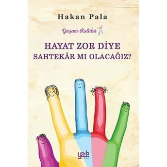 Hayat Zor Diye Sahtekar Mı Olacağız? - Hakan Pala