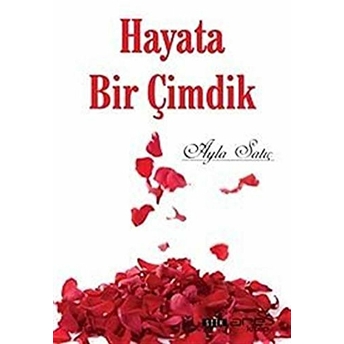 Hayata Bir Çimdik Ayla Satıç