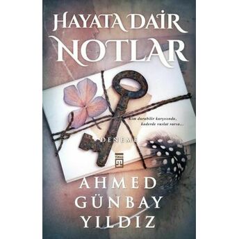 Hayata Dair Notlar Ahmed Günbay Yıldız