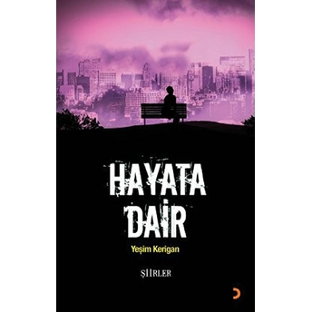 Hayata Dair-Yeşim Kerigan