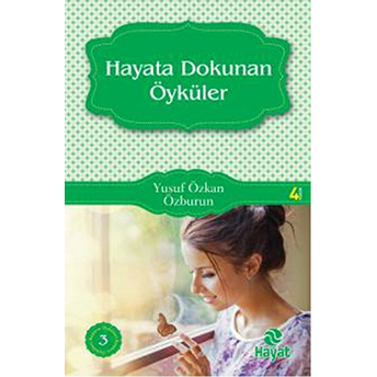 Hayata Dokunan Öyküler Yusuf Özkan Özburun