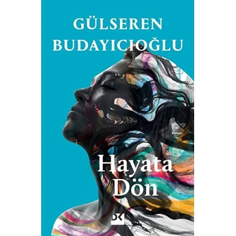 Hayata Dön Gülseren Budayıcıoğlu