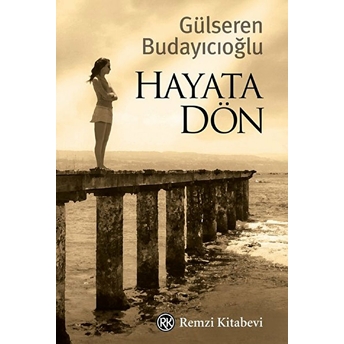 Hayata Dön Gülseren Budayıcıoğlu