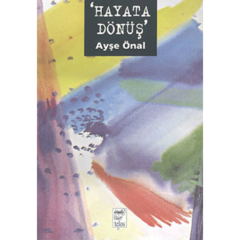 Hayata Dönüş Ayşe Önal